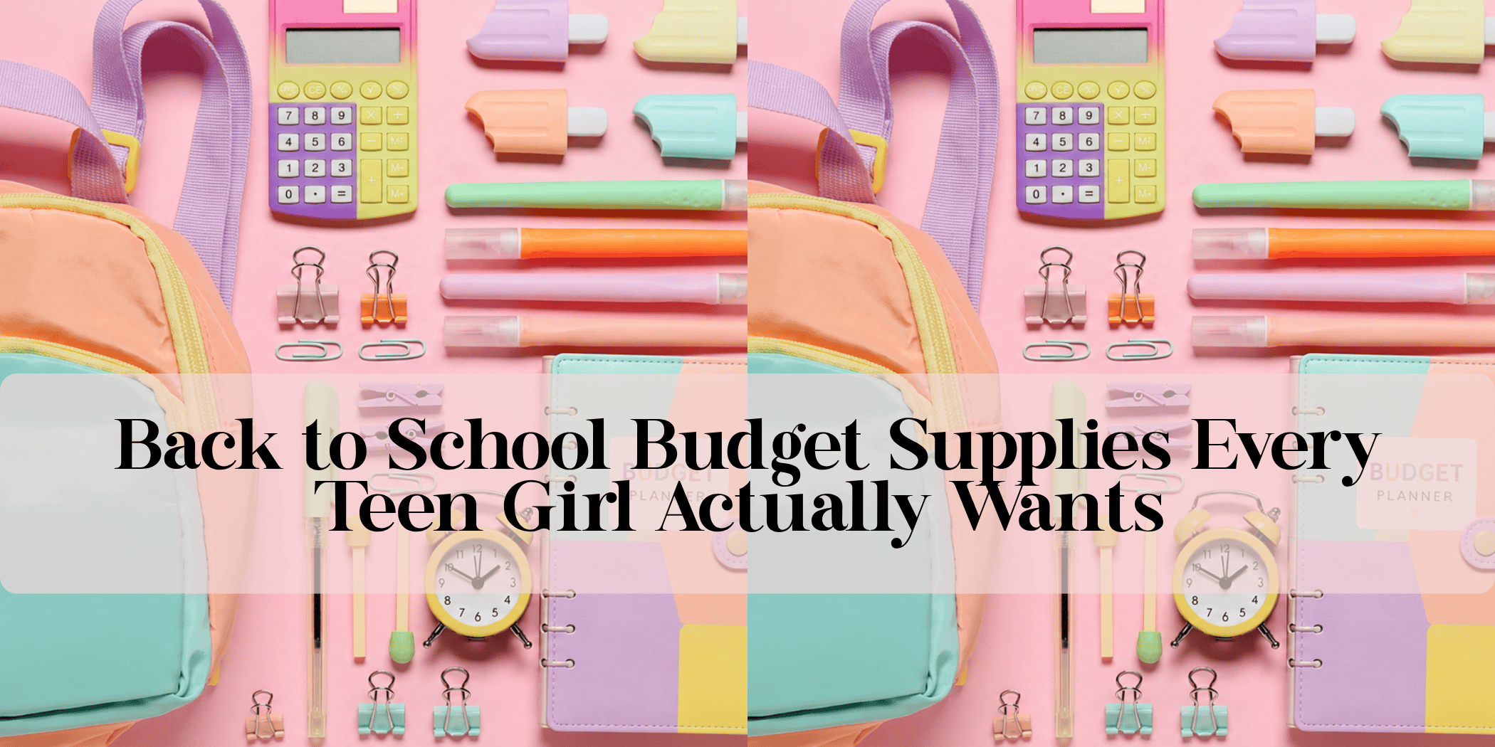 Colorful Backpack with school supplies and budget planner - back to school budget supplies teen girls
